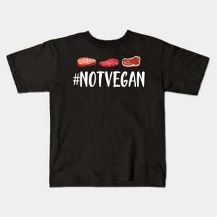 Meat Lover - #NOTVEGAN Kids T-Shirt